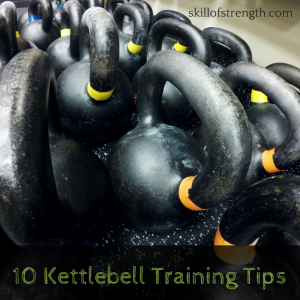 Kettlebell Training Tips