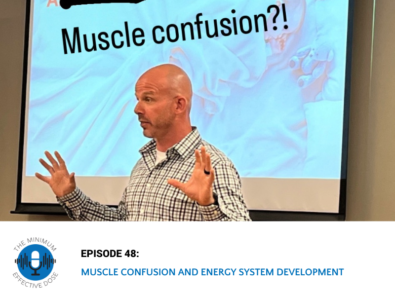 Muscle Confusion and Energy System Development – Episode 48