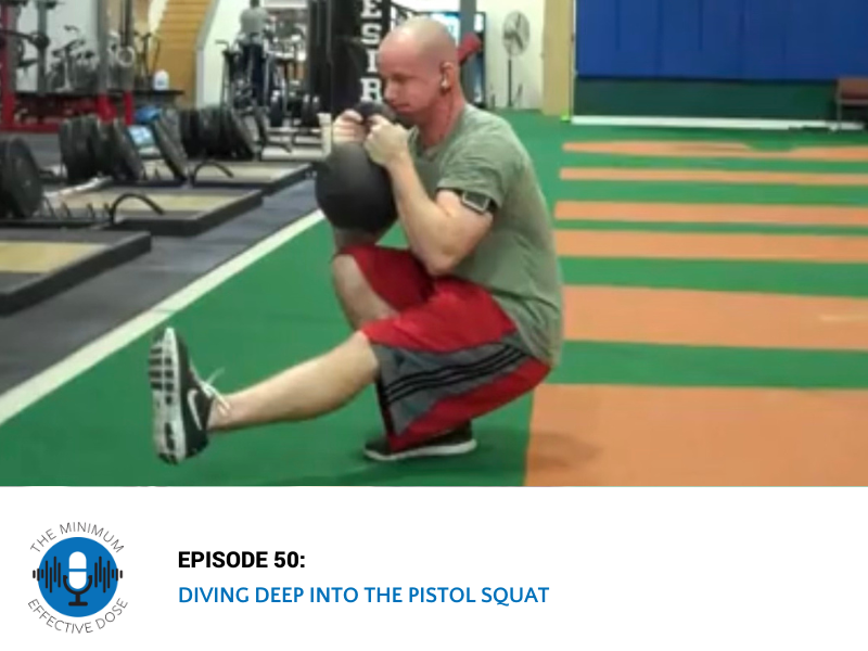 Diving Deep into the Pistol Squat – Episode 50