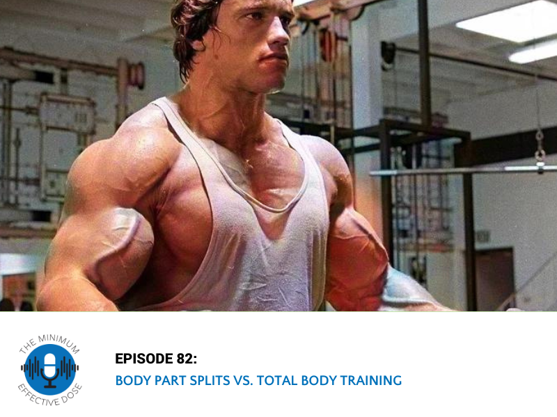 Body Part Splits vs. Total Body Training